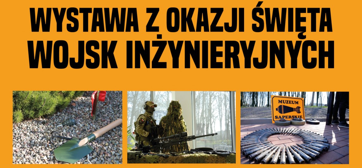 Wystawa z okazji Święta Wojsk Inżynieryjnych